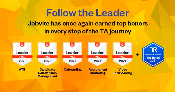 Follow the Leader. Jobvite has once again earned top honors in every step of the TA journey.