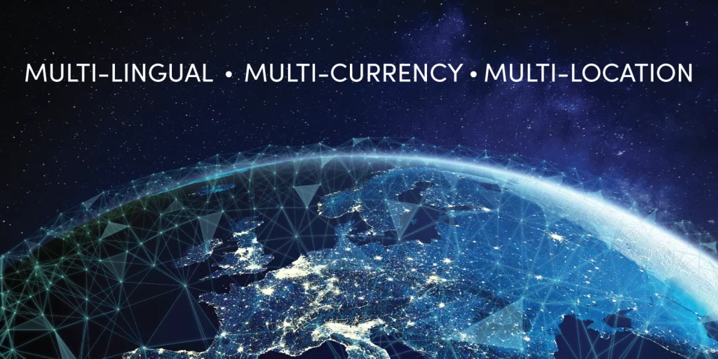 The words Multi-Lingual, Multi-Currency, Multi-Location above a photograph of earth