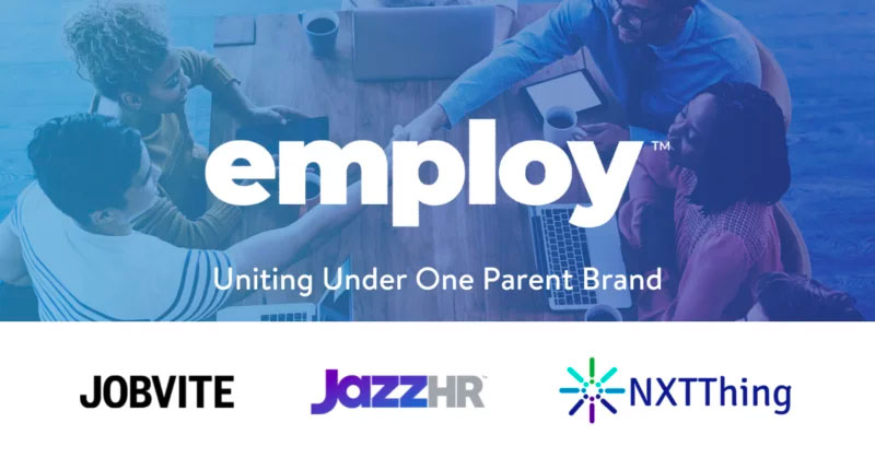 Employ - uniting under one parent brand with Jobvite, JazzHR, and NXTThing
