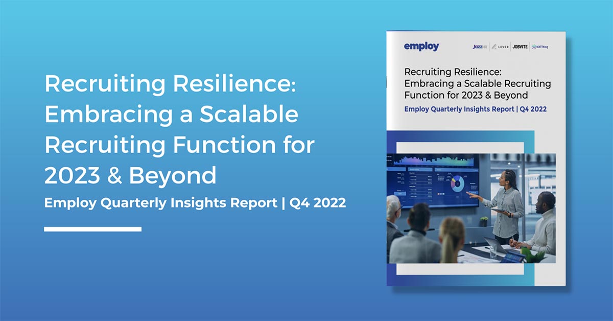 Recruiting Resilience: Embracing a Scalable Recruiting Function for 2023 & Beyond Report Cover