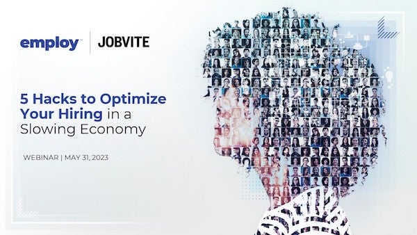 5 Hacks to Optimize Your Hiring in a Slowing Economy