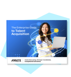 The Enterprise Guide to Talent Acquisition | Jobvite