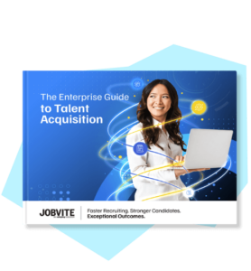 The Enterprise Guide to Talent Acquisition | Jobvite