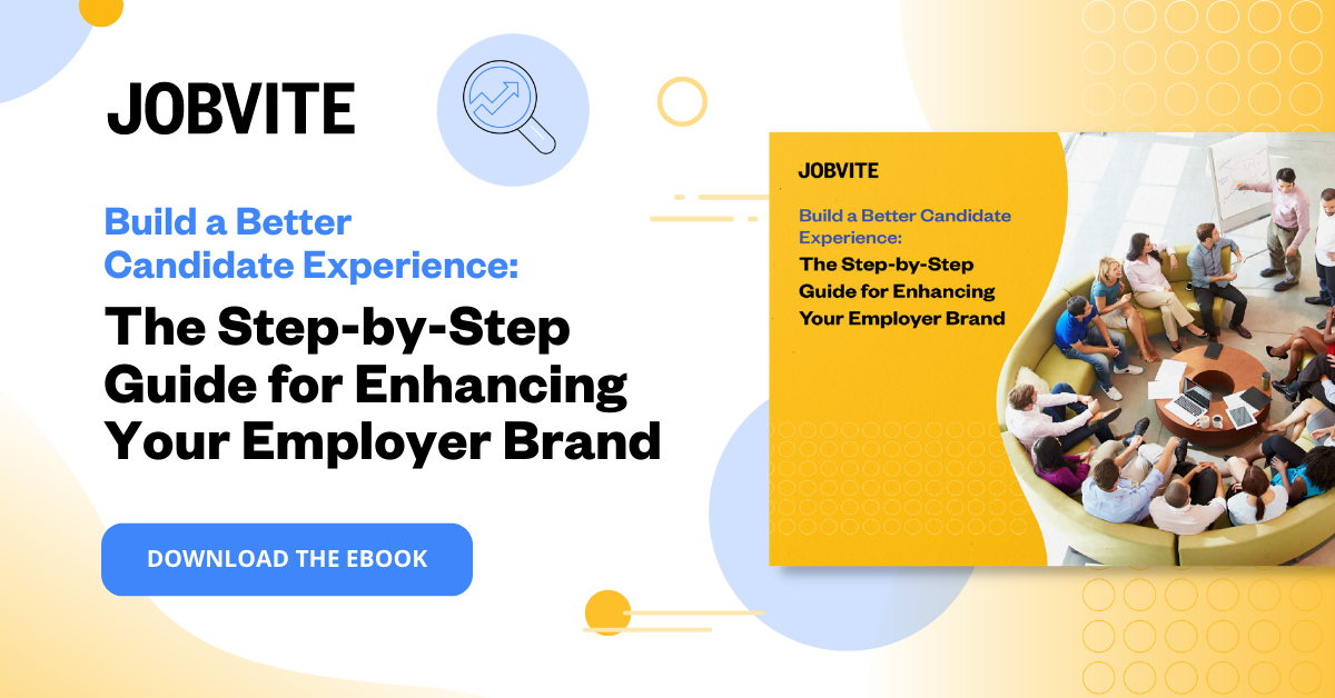 Click here to learn how to build a better candidate experience using data and best practices.
