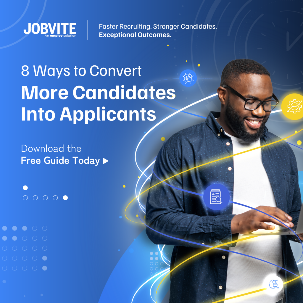 8 Ways to Convert More Candidates Into Applicants | Jobvite